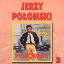 Jerzy Połomski Daj 2 Jerzy Połomski