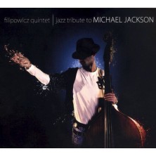 Jazz Tribute To Michael Jackson Filipowicz Quintet