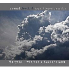 Marysia wiersze z Kazachstanu Soundcheck Aga Kiepuszewska