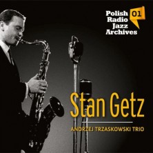 Polish Radio Jazz Archives Vol. 1 Stan Getz, Andrzej Trzaskowski
