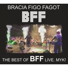 The Best Of BFF Live. MYK! Bracia Figo Fagot