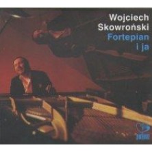 Fortepian i Ja Wojciech Skowroński