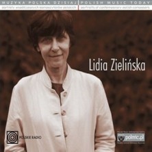 Muzyka Polska Dzisiaj. Portrety współczesnych kompozytorów polskich Lidia Zielińska