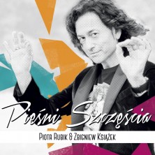 Pieśni szczęścia Piotr Rubik, Zbigniew Książek