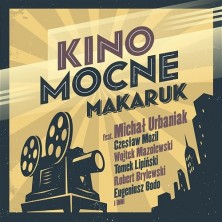 Kino Mocne Makaruk