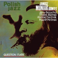 Question Mark Janusz Muniak Quintet