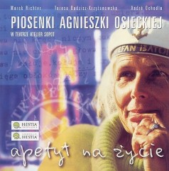 Apetyt na życie piosenki Agnieszki Osieckiej