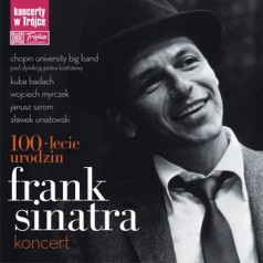 100-lecie urodzin - Frank Sinatra - koncert 