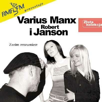 Zanim zrozumiesz Złota kolekcja Varius Manx Robert Janson