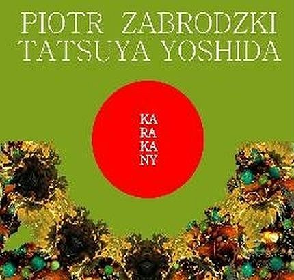 Tatsuya Yoshida Piotr Zabrodzki Karakany