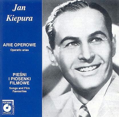 Jan Kiepura Arie operowe / Pieśni i piosenki filmowe