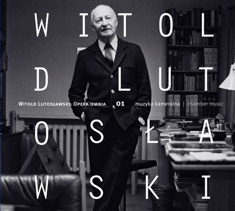 Witold Lutosławski Muzyka kameralna - Chamber music