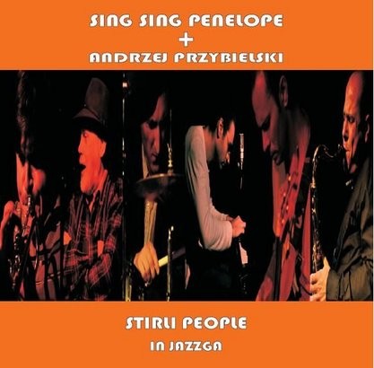 Sing sing penelope Andrzej Przybielski Stirli People In Jazzga