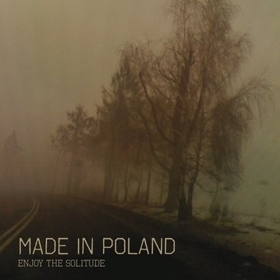 Made In Poland Enjoy The Solitude