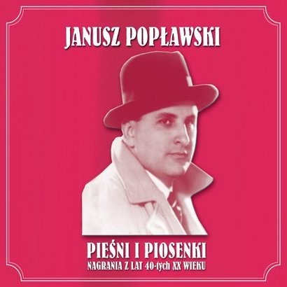 Janusz Popławski Piesni i piosenki nagrania z lat 40-tych XX wieku