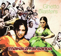Mahala Rai Banda Ghetto Blasters
