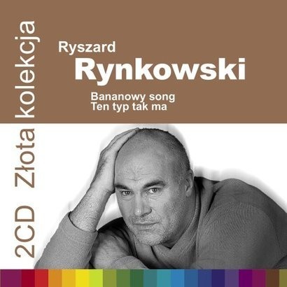 Ryszard Rynkowski Złota Kolekcja 2 CD: Banan0wy Song, Ten typ tak ma