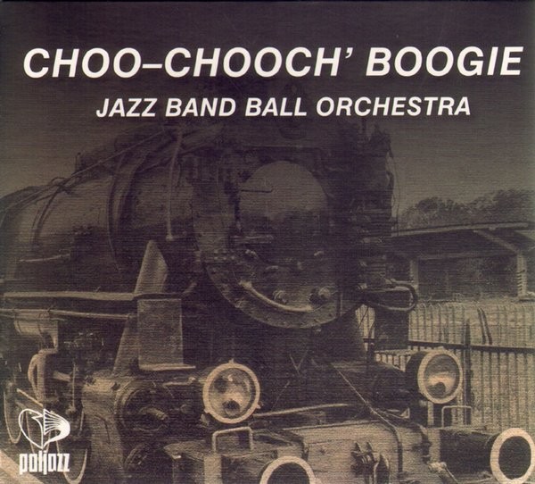 Jazz Band Ball Orchestra Choo-Choo' Boogie