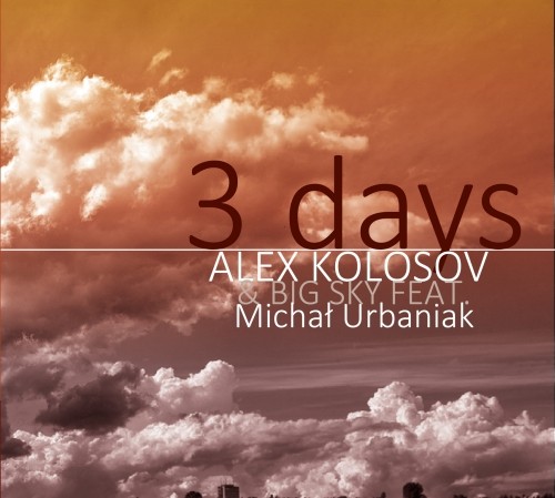 Michał Urbaniak Alex Kolosov Michael Urbaniak 3 days