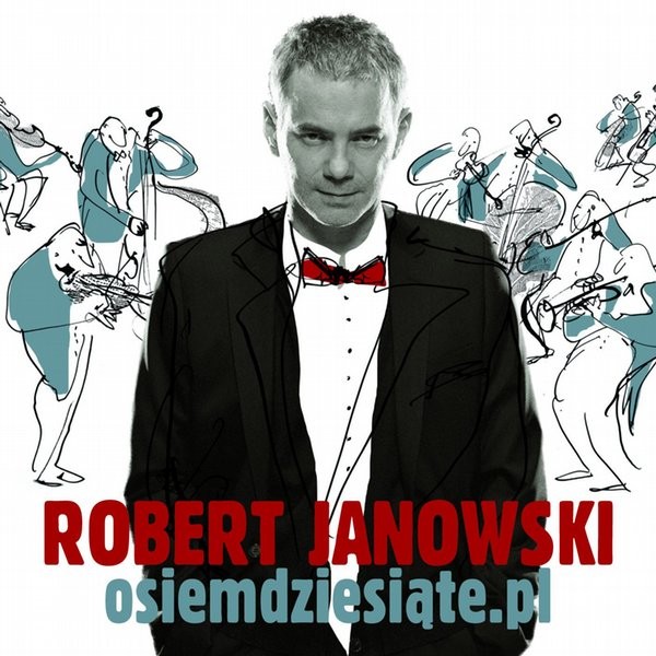 Robert Janowski osiemdziesiąte.pl