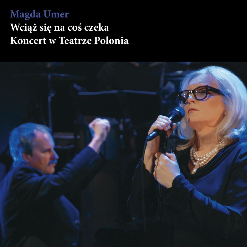 Magda Umer Wciąż się na coś czeka Koncert