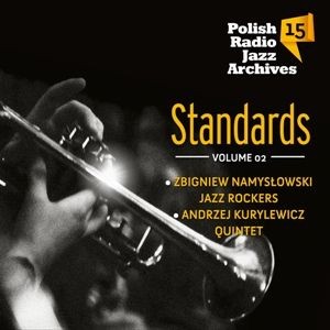 Polish Radio Jazz Archives. Volume 15: Standards. Volume 2  Polish Radio Jazz Archives. vol. 15  Standards vol. 2 