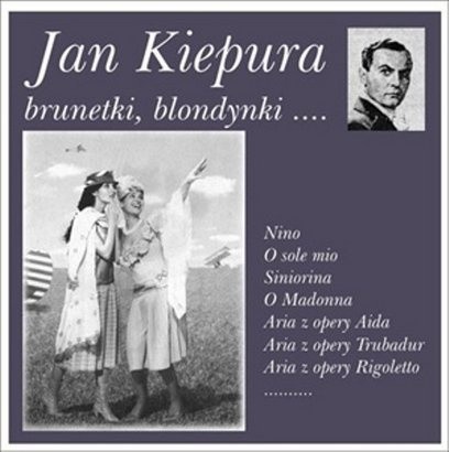 Jan Kiepura Brunetki, blondynki - The Best