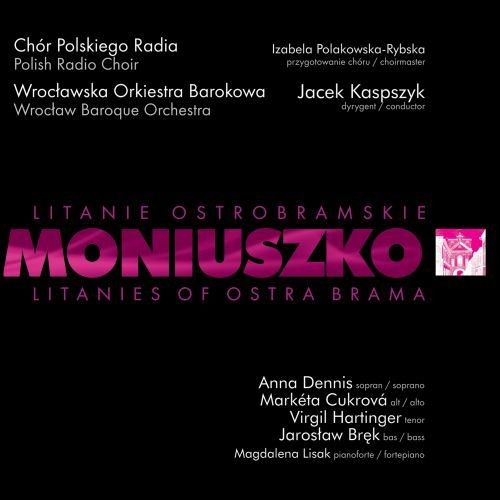 Stanisław Moniuszko Moniuszko: Litanie Ostrobramskie