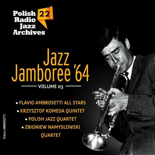 Polish Radio Jazz Archives vol 22 Jazz Jamboree '64. Volume 3