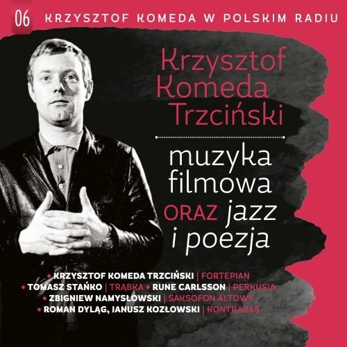 Krzysztof Komeda Trzciński Muzyka filmowa oraz jazz i poezja