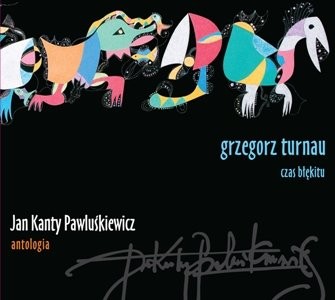 Grzegorz Turnau Jan Kanty Pawluśkiewicz Antologia Volume 5: Grzegorz Turnau