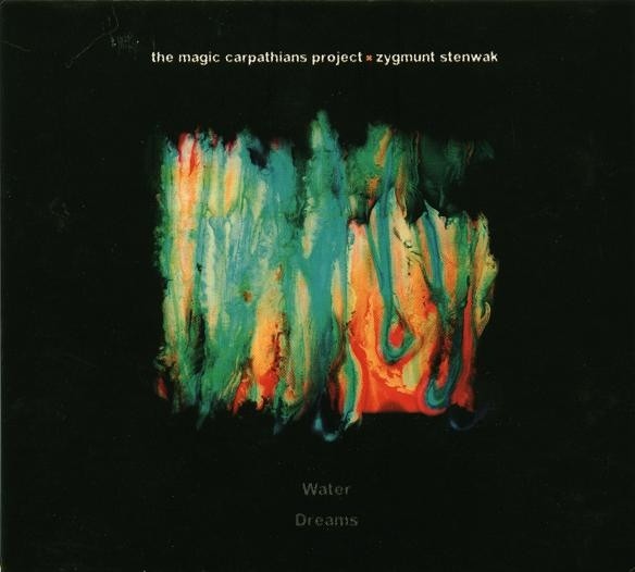 Magic Carpathians Project Marek Styczyński Water Dreams 
