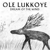 Ole Lukkoye Dream Of The Wind 1989-1991