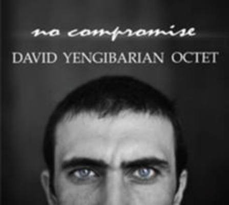 David Yengibarian Octet No compromise