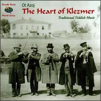 Ot Azoj Klezmerband Heart of Klezmer