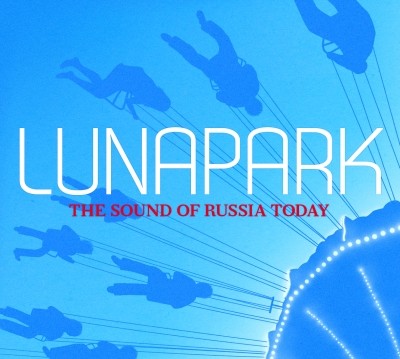 CD Lunapark The Sound of Russia Today