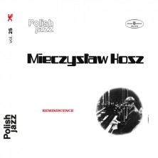 Reminescence - Polish Jazz Deluxe Mieczysław Kosz