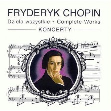 Dzieła Wszystkie - Koncerty Fryderyk Chopin