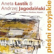 Pieśni rosyjskie Andrzej Jagodziński, Aneta Łastik