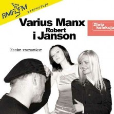 Varius Manx, Robert Janson Zanim zrozumiesz - Złota kolekcja