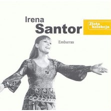 Embarras - Złota kolekcja Irena Santor
