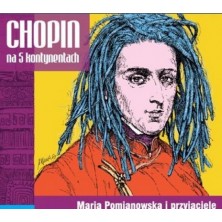 Chopin na 5 kontynentach Fryderyk Chopin