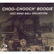 Choo-Choo' Boogie Jazz Band Ball Orchestra