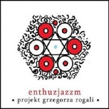 Enthuzjazzm PGR - Projekt Grzegorza Rogali