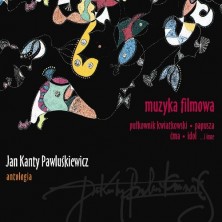 Antologia Vol. 11- Muzyka filmowa Jan Kanty Pawluśkiewicz