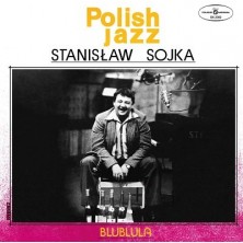 Stanisław Sojka Blublula Stanisław Sojka
