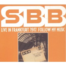 SBB Live In Frankfurt 1977. Follow My Music  SBB