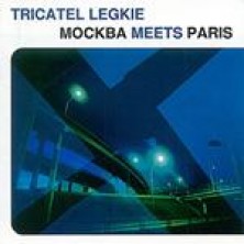 Tricatel Legkie - Moscow Meets Paris Sampler