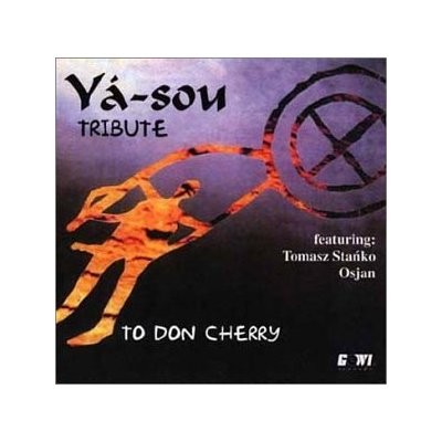 Ya-sou featuring Tomasz Stańko and Osjan Tribute to Don Cherry
