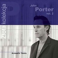 John Porter Acoustic Years - Złota Kolekcja vol. 2
